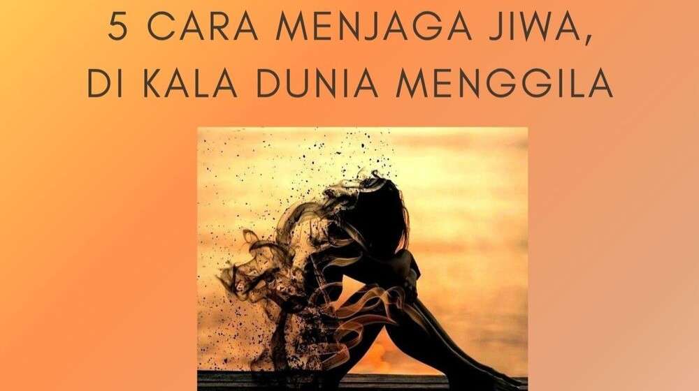Mini e-book “Tetap Waras: 5 Cara Menjaga Jiwa di Saat Dunia Menggila”
